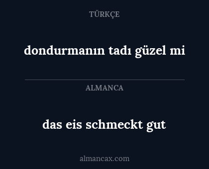 dondurmanın tadı güzel mi - das eis schmeckt gut