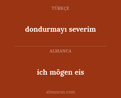ich mögen eis - dondurmayı severim