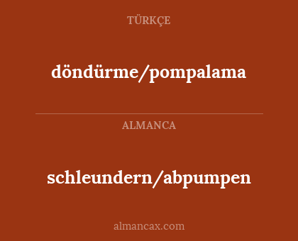 schleundern/abpumpen - döndürme/pompalama