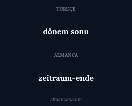 dönem sonu - zeitraum-ende