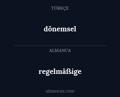 regelmäßige - dönemsel