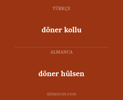 döner kollu - döner hülsen