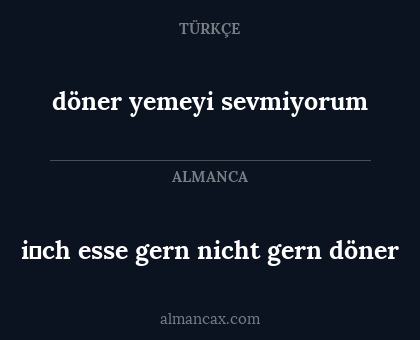 döner yemeyi sevmiyorum - i̇ch esse gern nicht gern döner