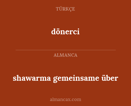 dönerci - shawarma gemeinsame über