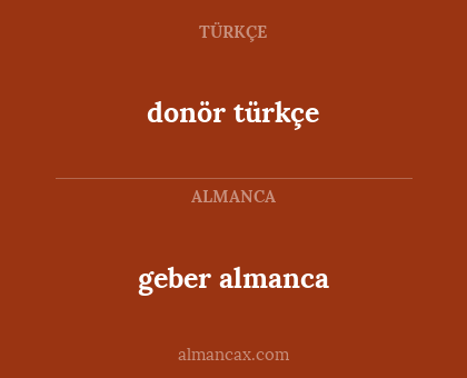 geber almanca - donör türkçe