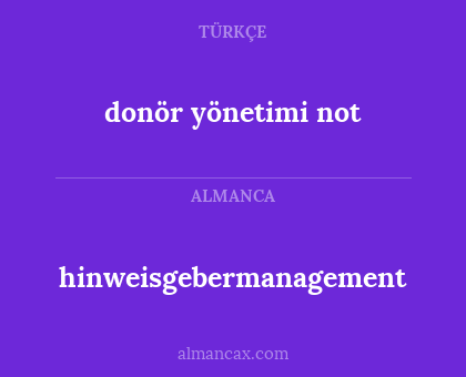 hinweisgebermanagement - donör yönetimi not