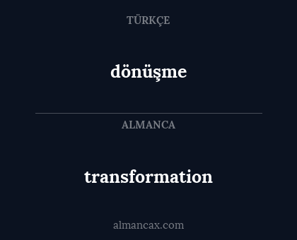 dönüşme - transformation