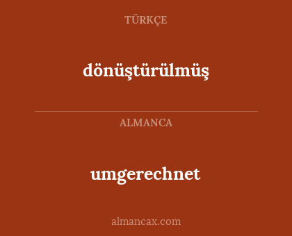 umgerechnet - dönüştürülmüş