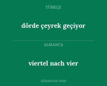 viertel nach vier - dörde çeyrek geçiyor