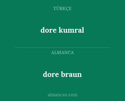 dore kumral - dore braun