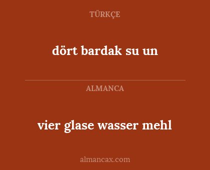 dört bardak su un - vier glase wasser mehl