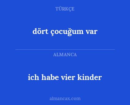 dört çocuğum var - ich habe vier kinder