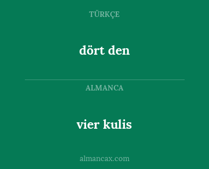 dört den - vier kulis
