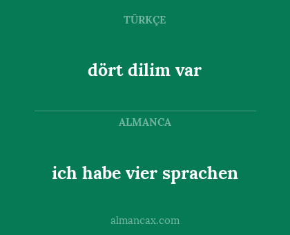dört dilim var - ich habe vier sprachen