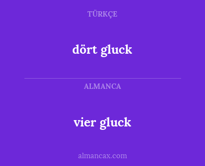 vier gluck - dört gluck