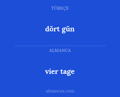 dört gün - vier tage