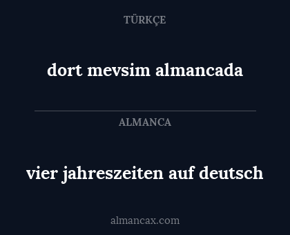 dort mevsim almancada - vier jahreszeiten auf deutsch
