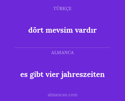 dört mevsim vardır - es gibt vier jahreszeiten