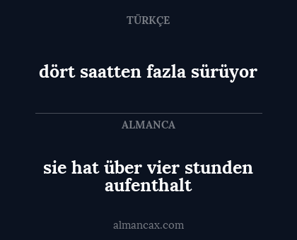 sie hat über vier stunden aufenthalt - dört saatten fazla sürüyor