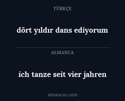 dört yıldır dans ediyorum - ich tanze seit vier jahren