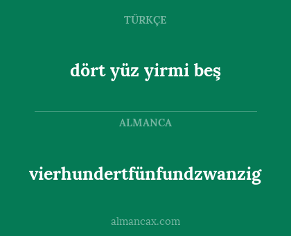 vierhundertfünfundzwanzig - dört yüz yirmi beş