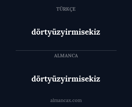 dörtyüzyirmisekiz - dörtyüzyirmisekiz