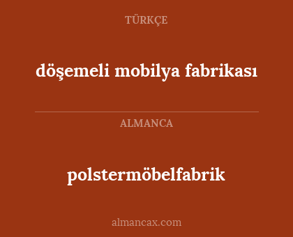 döşemeli mobilya fabrikası - polstermöbelfabrik