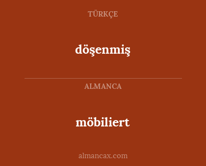 döşenmiş - möbiliert