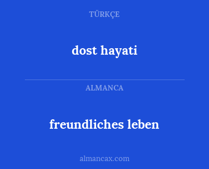 freundliches leben - dost hayati
