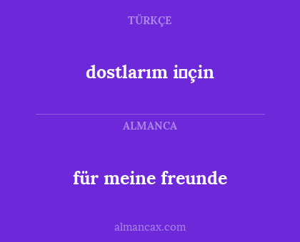dostlarım i̇çin - für meine freunde