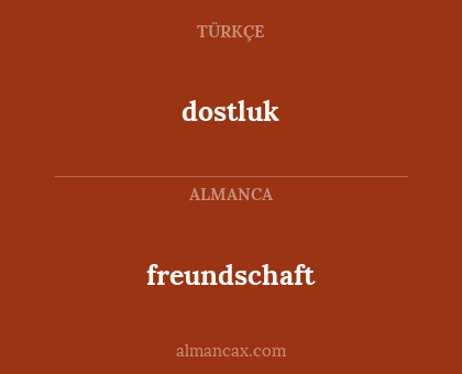 dostluk - freundschaft