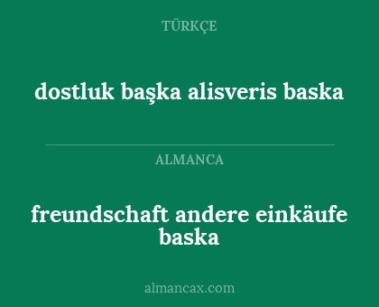 freundschaft andere einkäufe baska - dostluk başka alisveris baska