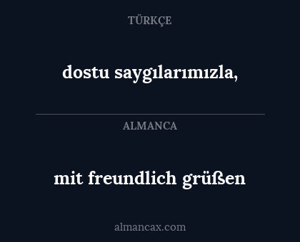 dostu saygılarımızla, - mit freundlich grüßen