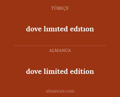 dove limited edition - dove lımıted edıtıon