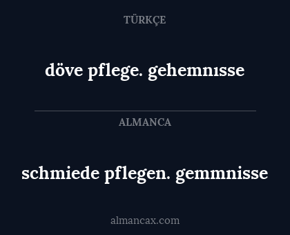 döve pflege. gehemnısse - schmiede pflegen. gemmnisse