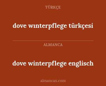 dove winterpflege englisch - dove wınterpflege türkçesi