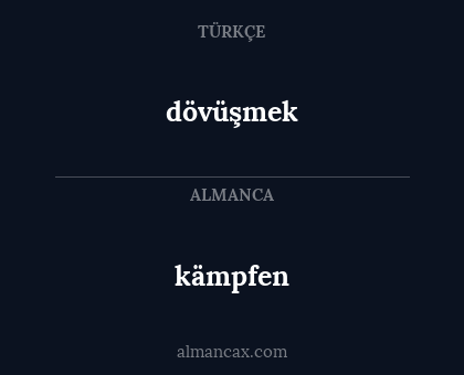 dövüşmek - kämpfen