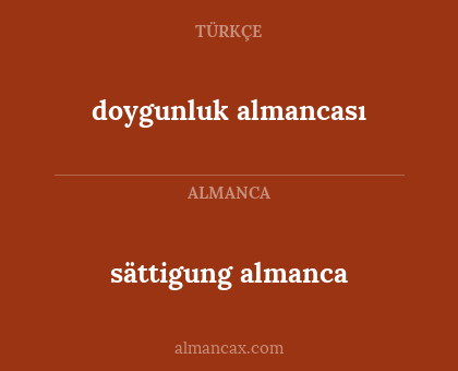 doygunluk almancası - sättigung almanca