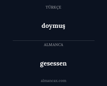 gesessen - doymuş