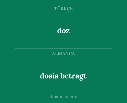 doz - dosis betragt