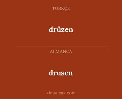 drusen - drüzen
