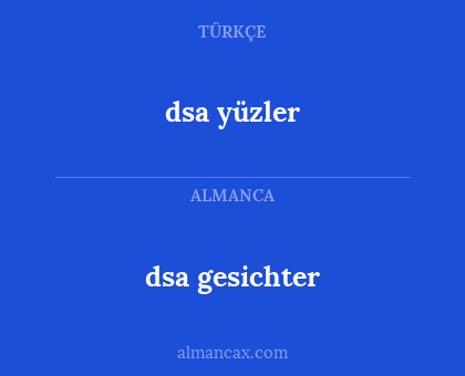 dsa gesichter - dsa yüzler
