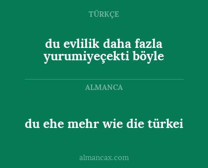 du evlilik daha fazla yurumiyeçekti böyle - du ehe mehr wie die türkei