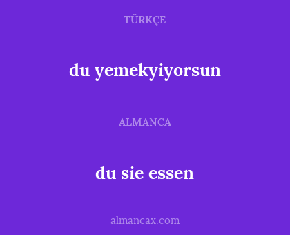 du yemekyiyorsun - du sie essen