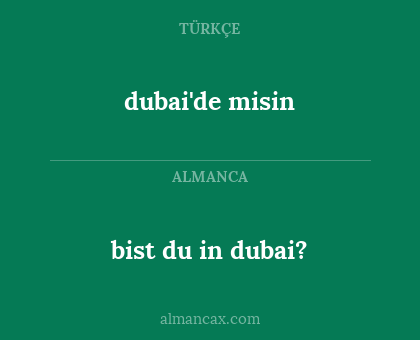 bist du in dubai? - dubai'de misin