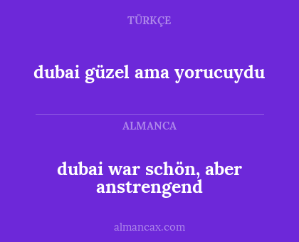 dubai war schön, aber anstrengend - dubai güzel ama yorucuydu