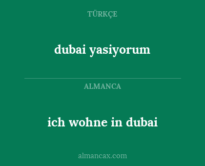 ich wohne in dubai - dubai yasiyorum