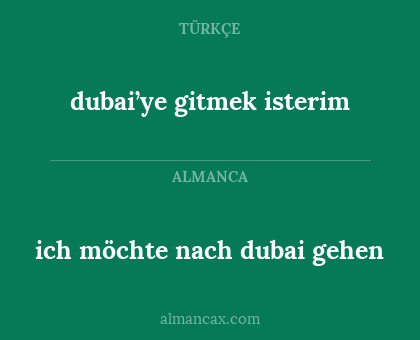 dubai’ye gitmek isterim - ich möchte nach dubai gehen