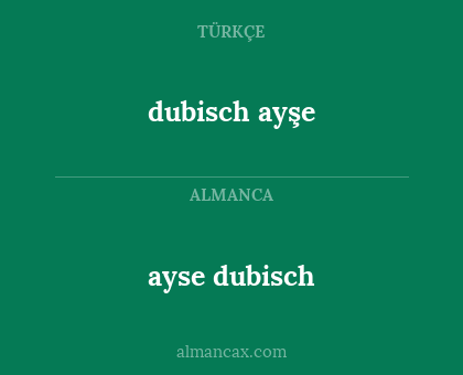 ayse dubisch - dubisch ayşe