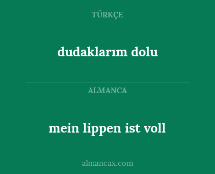 dudaklarım dolu - mein lippen ist voll